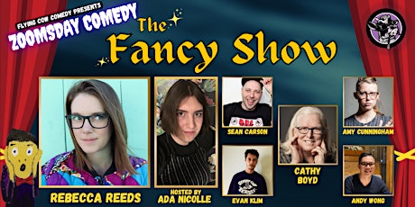ZOOMSDAY COMEDY: THE FANCY SHOW #4 tickets