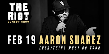 The Riot Comedy Show presents Aaron Suarez tickets