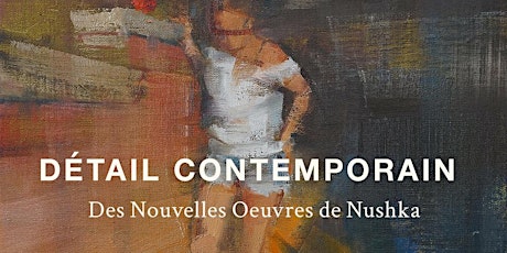 Détail Contemporain: New Works by Nushka primary image