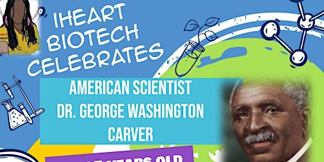 iHeart Biotech Celebrates Dr. George Washington Carver tickets