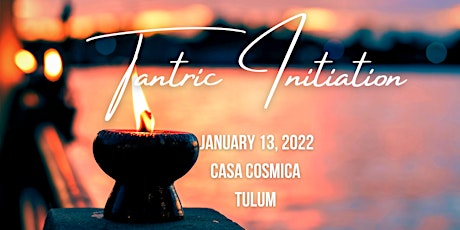 Yum Tantra Tulum Initiation Jan 13, 2022
