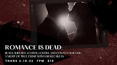 Romance is Dead: A Night of True Crime tickets