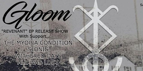Gloom w/ The Myopia Condition, Sionis, Withered Days, All Was Lost tickets
