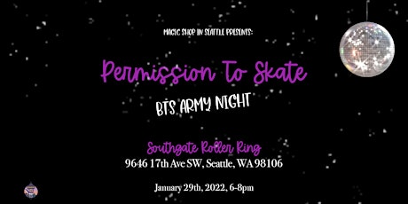 Permission to Skate- BTS ARMY NIGHT tickets
