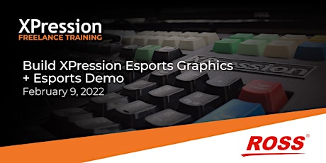 Build XPression Esports Graphics + Esports Demo tickets