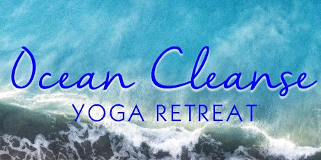 Ocean Cleanse Yoga Retreat tickets