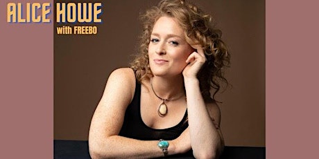 Alice Howe With Freebo tickets