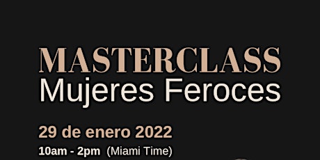Master Class Mujeres Feroces! boletos