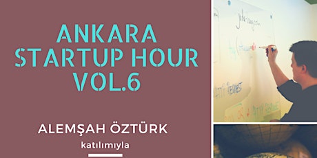 Ankara Start-up Hour Vol.6 primary image