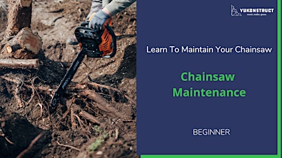 Chainsaw Maintenance and Safety billets
