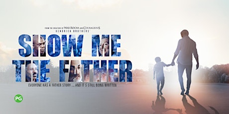 'Show Me the Father' Film Screening tickets