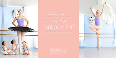 2022 Enrolment Days - Victorian Ballet School Darebin tickets