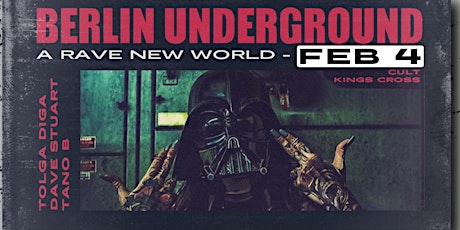Berlin Underground - A Rave New World tickets