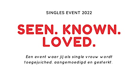 Singles Event Seen. Known. Loved.