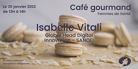 Café Gourmand : Isabelle Vitali - Global Head Digital Innovation, Sanofi tickets