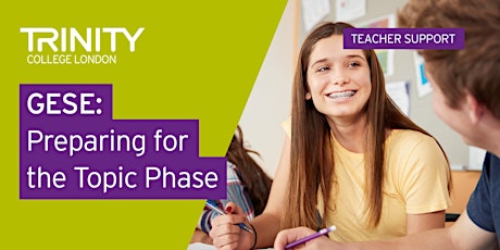 GESE: Preparing for the Topic Phase