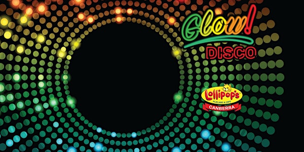 GLOW DISCO at Lollipop's Playland