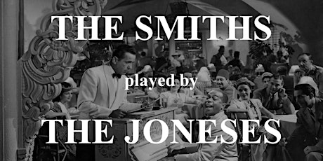 The Smiths tribute band The Joneses - 28th May - Pelton Arms