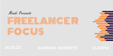 Freelancer Focus with Coach & Career Architect Hannah Roberts tickets