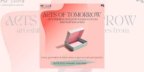 Acts of Tomorrow - art exhibition and performances