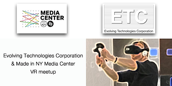 Evolving Technologies Corporation & NY Media Center VR meetup