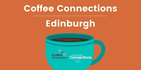 Coffee Connections Edinburgh 09.02.22 tickets