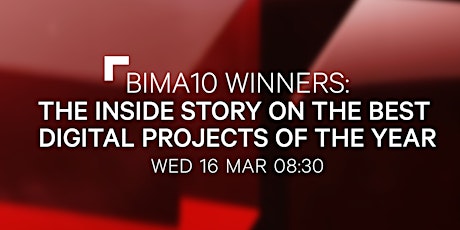 BIMA10 Winners: The inside story on the best digital projects of the year tickets