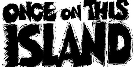 Once on This Island  LIVE! - A DG Mainstage Production tickets