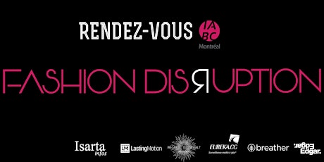 Rendez-Vous IABC/Montréal: Fashion Disruption
