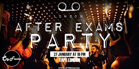 After Exams Party at Tape London tickets