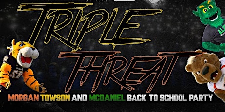 TRIPLE THREAT! : THE OFFICIAL BACK TO SCHOOL PARTY OF THE SPRING SEMESTER tickets