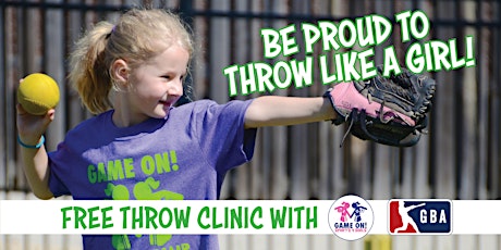 FREE Proud 2 Throw Strong Clinic run by Game On! Sports 4  Girls & GBA tickets