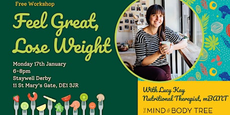 Feel Great, Lose Weight Nutrition Workshop tickets