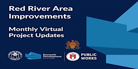 Red River Area Improvements - Virtual Monthly Update Meeting tickets
