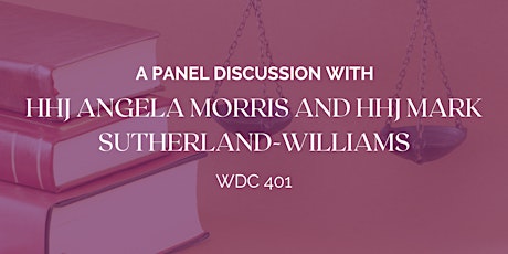 A Panel Discussion with HHJ Angela Morris and HHJ Mark Sutherland-Williams tickets