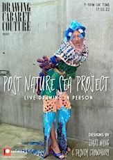 ‘POST NATURE SEA PROJECT’ LIVE IN PERSON DRAWING tickets