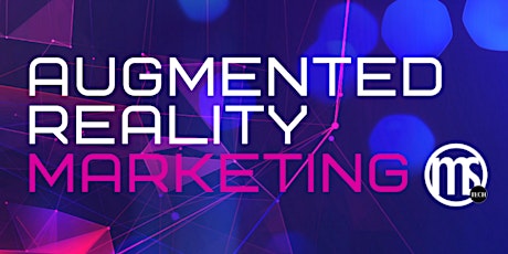 Utilizing AR/VR for Business - Augmented Reality & Marketing (Part1) tickets