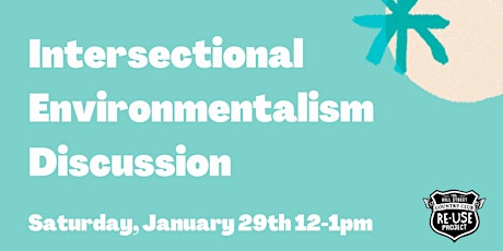 Intersectional Environmentalism: CSUSM Based Discussion tickets