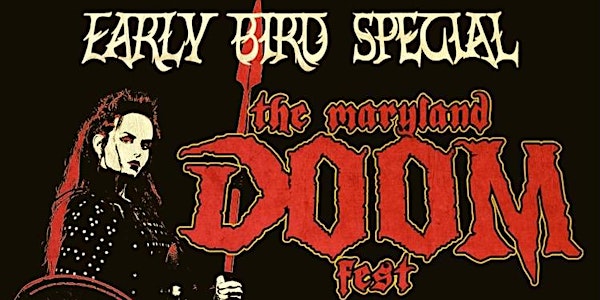 MD DOOM FEST 2022 EARLY BIRD DISCOUNTED TICKETS