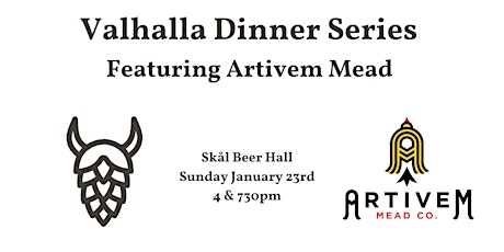 Valhalla Dinner Series Featuring Artivem Mead Co (4pm Seating) tickets