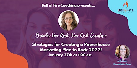 Strategies for Creating a Powerhouse 2022 Marketing Plan w/ Brooks Van Kirk tickets