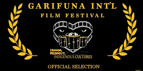 5th Annual Garifuna International Indigenous Film Festival primary image