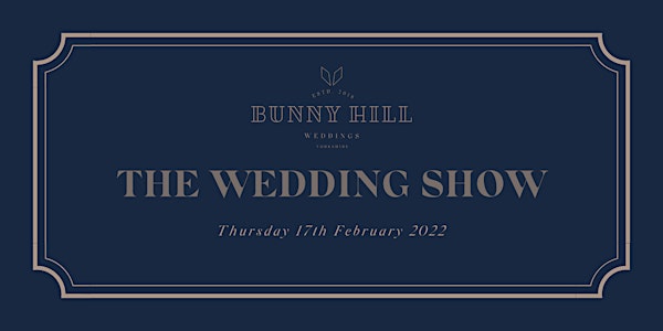 Bunny Hill Wedding Show 2022 - 7pm Entry
