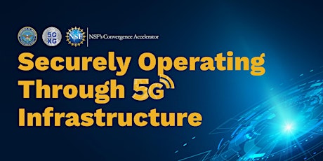 Webinar: Securely Operating through 5G Infrastructure Funding Opportunity tickets
