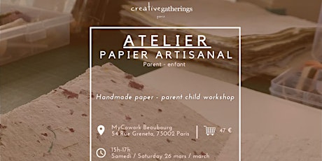 Handmade Paper - Parent Child Workshop by Creative Gatherings Paris tickets