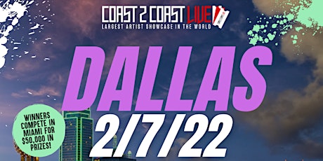 Coast 2 Coast LIVE Showcase Dallas - Artists Win $50K In Prizes tickets
