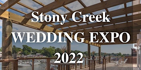Stony Creek Wedding Expo 2022 tickets