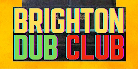 BRIGHTON DUB CLUB tickets