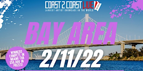Coast 2 Coast LIVE Showcase Bay Area - Artists Win $50K In Prizes tickets