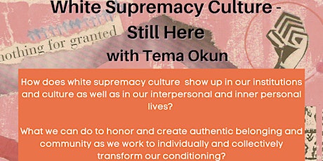 White Supremacy Culture -- Still Here, with Tema Okun tickets